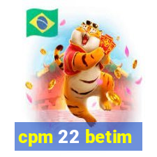 cpm 22 betim